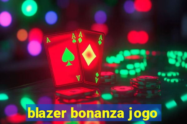 blazer bonanza jogo